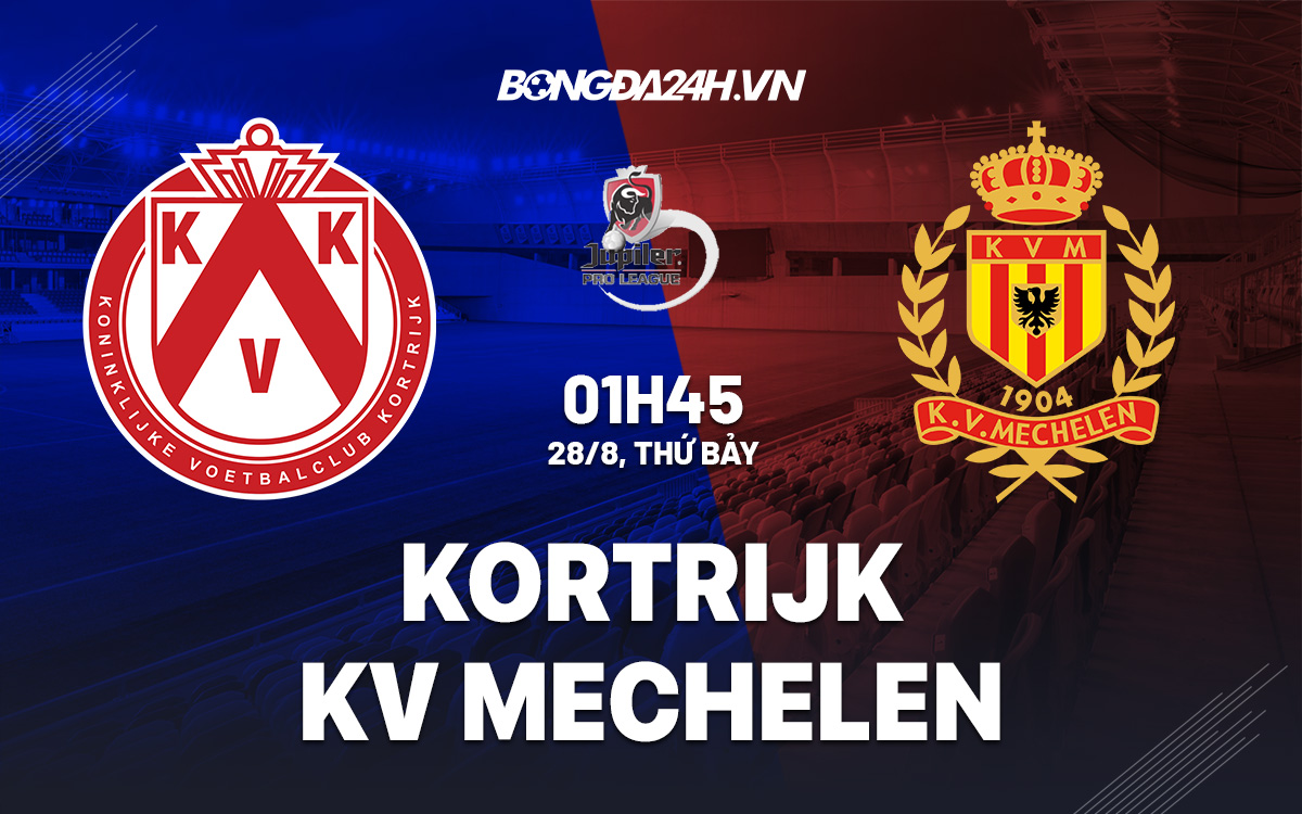 Soi kèo Kortrijk vs KV Mechelen 01h45 ngày 28/8 (VĐQG Bỉ 2021/22