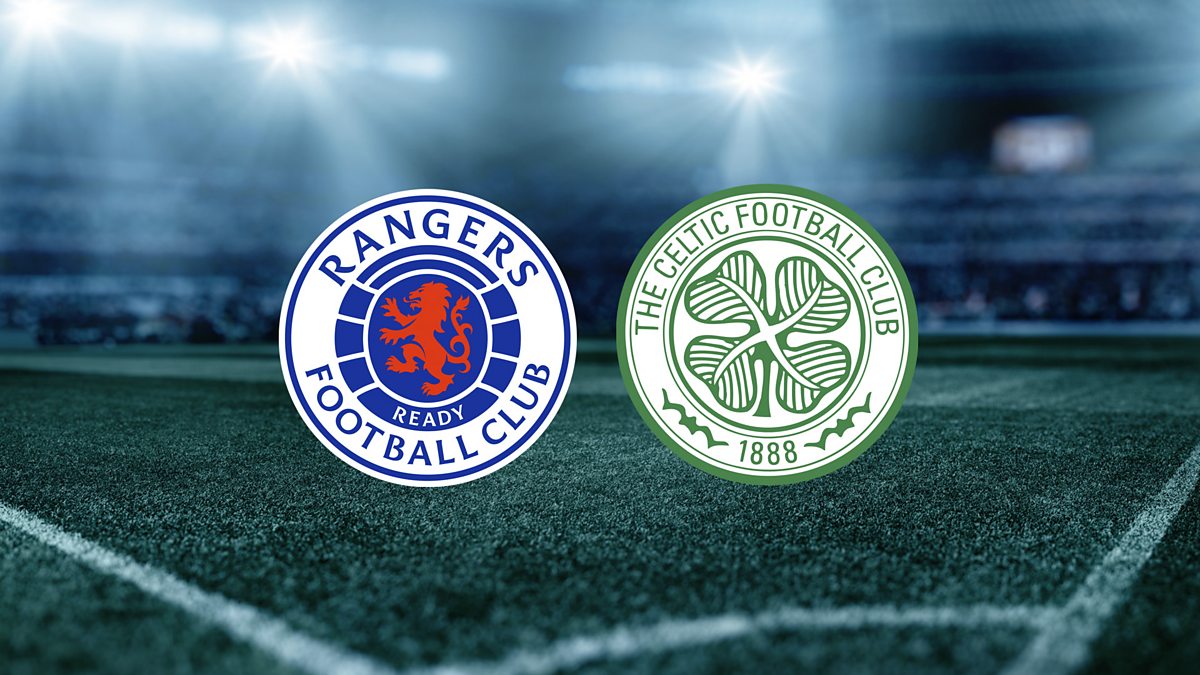 Rangers vs Celtic
