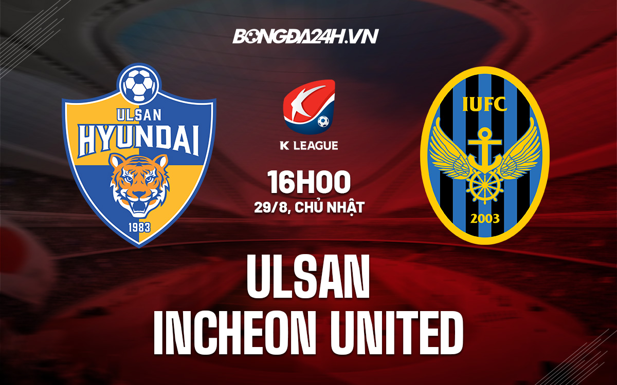 soi-keo-ulsan-vs-incheon-united-vdqg-han-quoc-2021