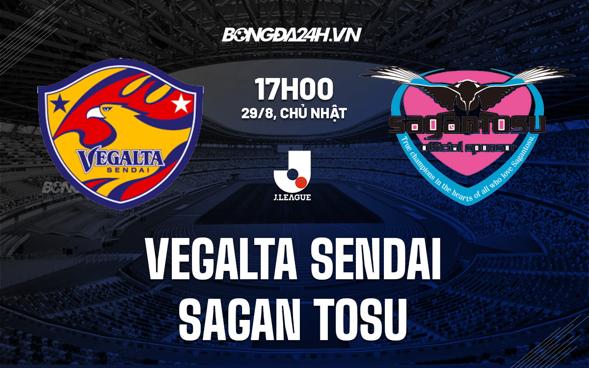 soi-keo-vegalta-sendai-vs-sagan-tosu-2021