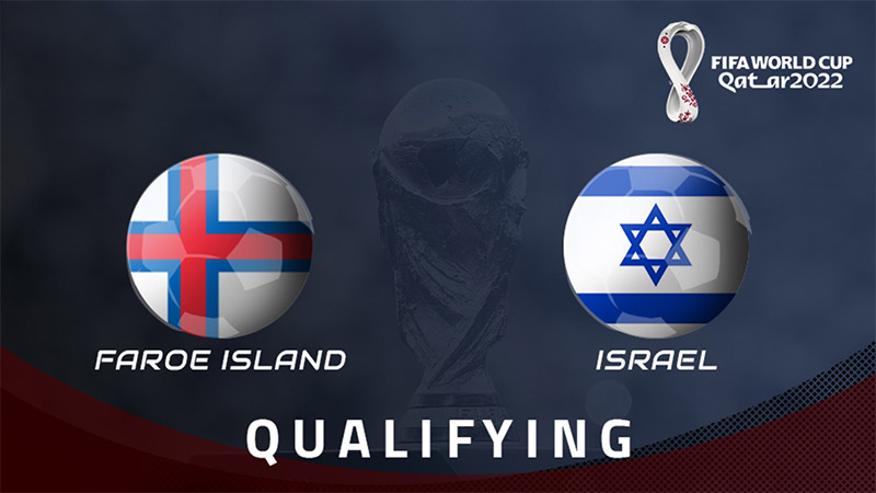 soi-keo-faroe-vs-israel-vl-world-cup-chau-au-2022-5
