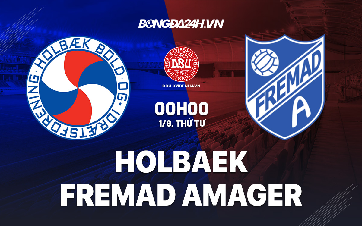 Soi kèo Holbaek vs Fremad Amager Cúp quốc gia Đan Mạch 2021