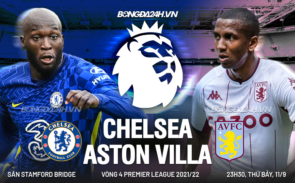 Chelsea vs Aston Villa 23h30 ngày 11/9