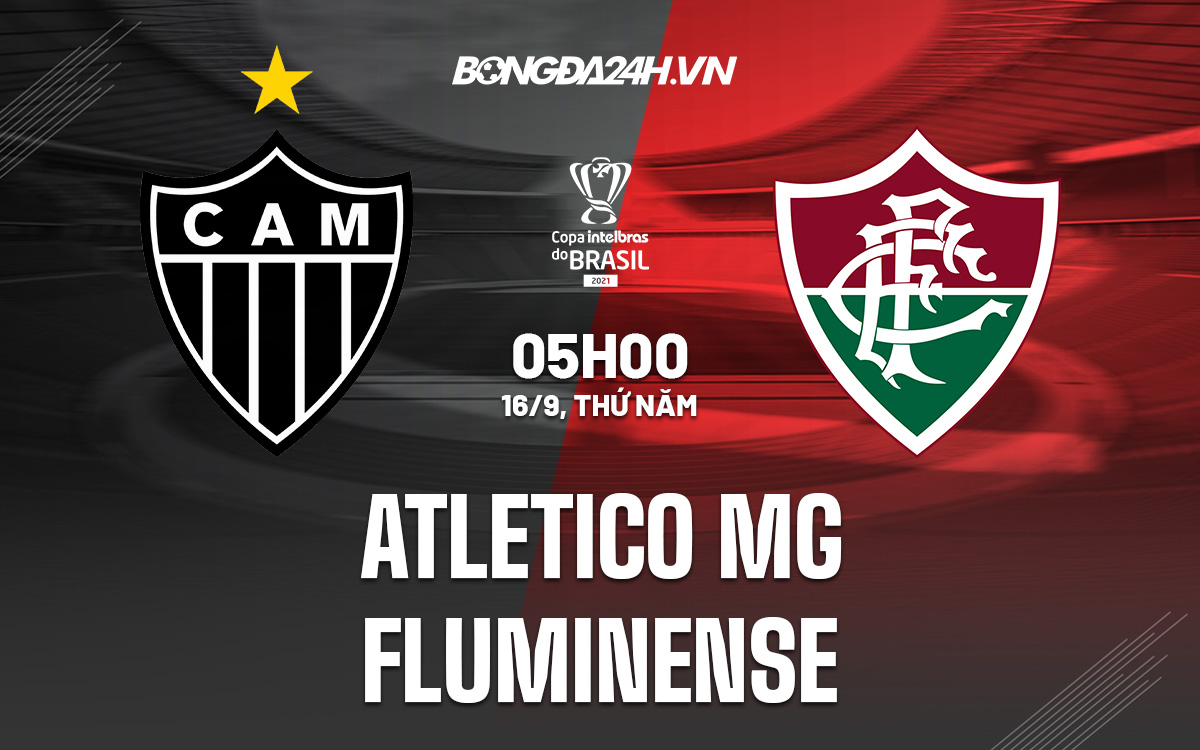 Nhận định Atletico MG vs Fluminense 5h00 ngày 159 (Cúp quốc gia Brazil 2021) hình ảnh gốc 2