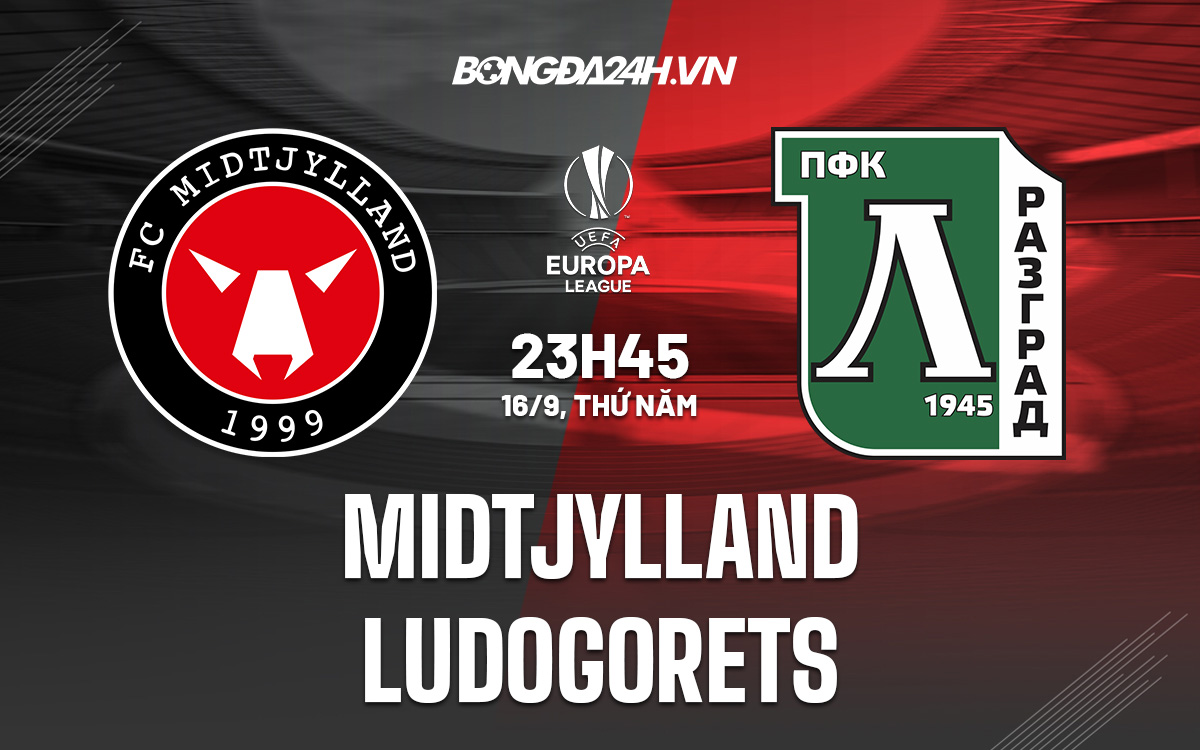 Nhận định Midtjylland vs Ludogorets 23h45 ngày 169 (Europa League 202122) hình ảnh gốc 2
