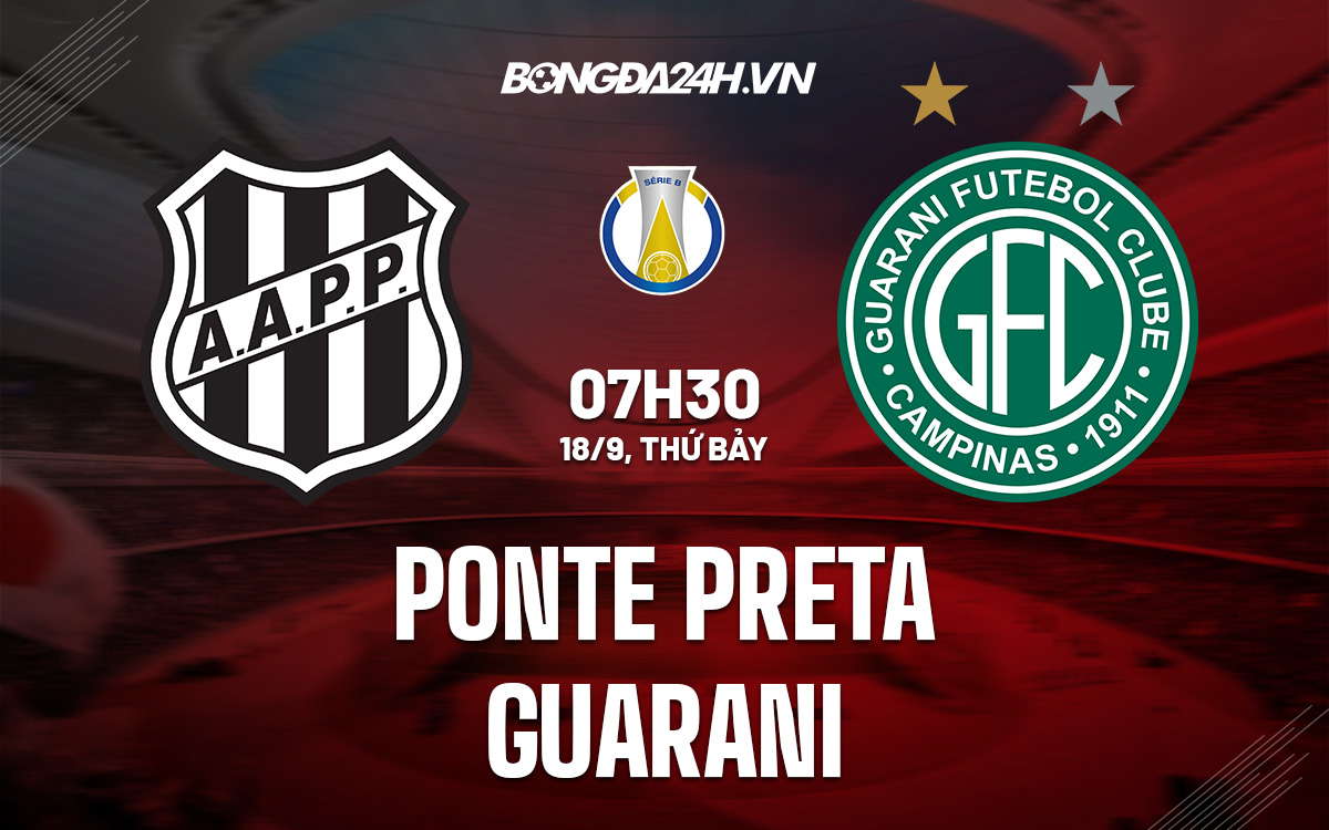 Nhận định Ponte Preta vs Guarani 7h30 ngày 189 (Hạng 2 Brazil 2021) hình ảnh gốc 2