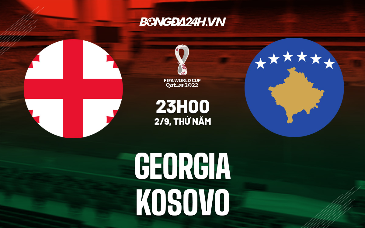 soi-keo-georgia-vs-kosovo-vong-loai-world-cup-2022-4