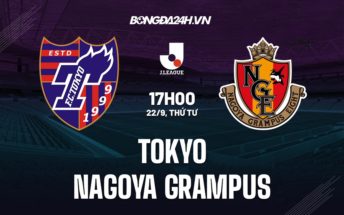 Tokyo vs Nagoya Grampus Tokyo vs Nagoya Grampus
