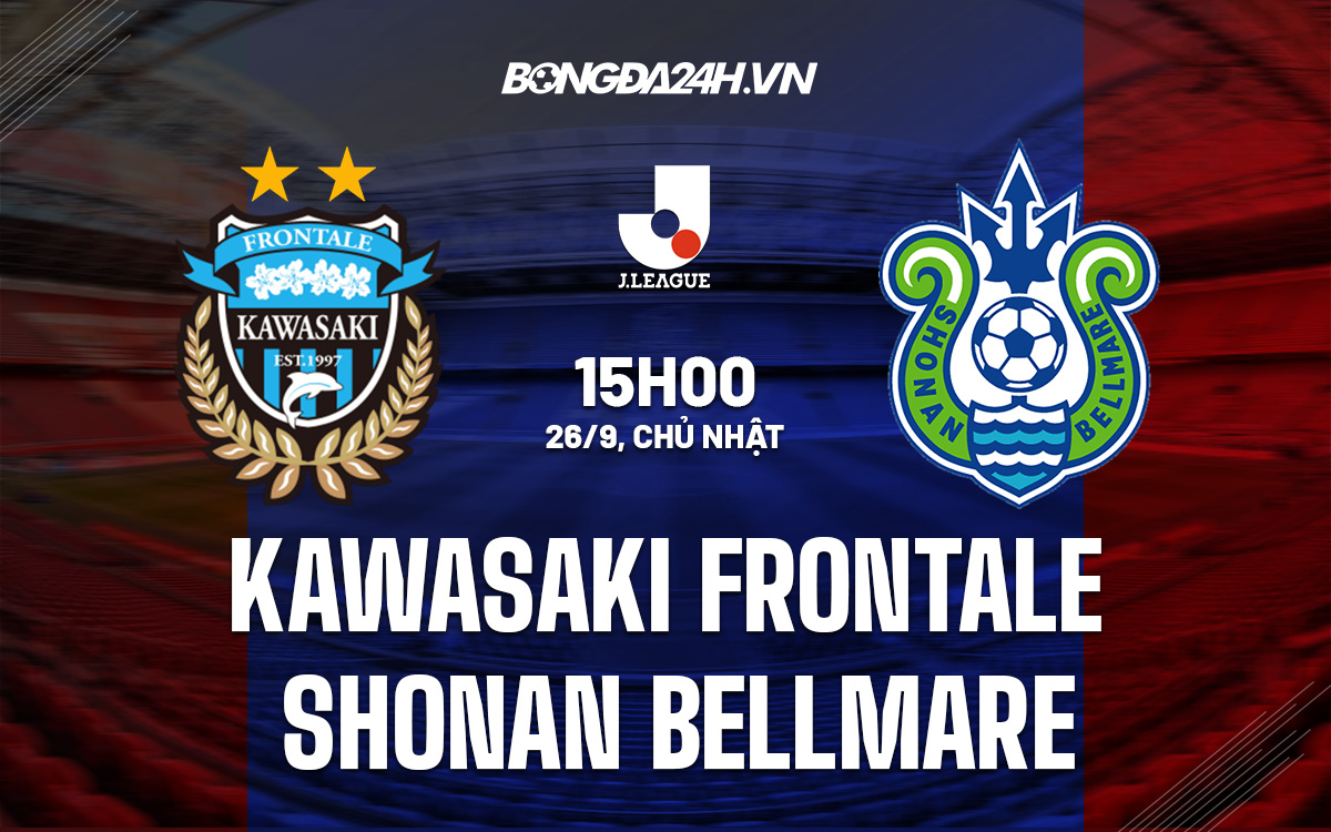 Soi kèo Kawasaki Frontale vs Shonan Bellmare VĐ Nhật Bản 2021/22