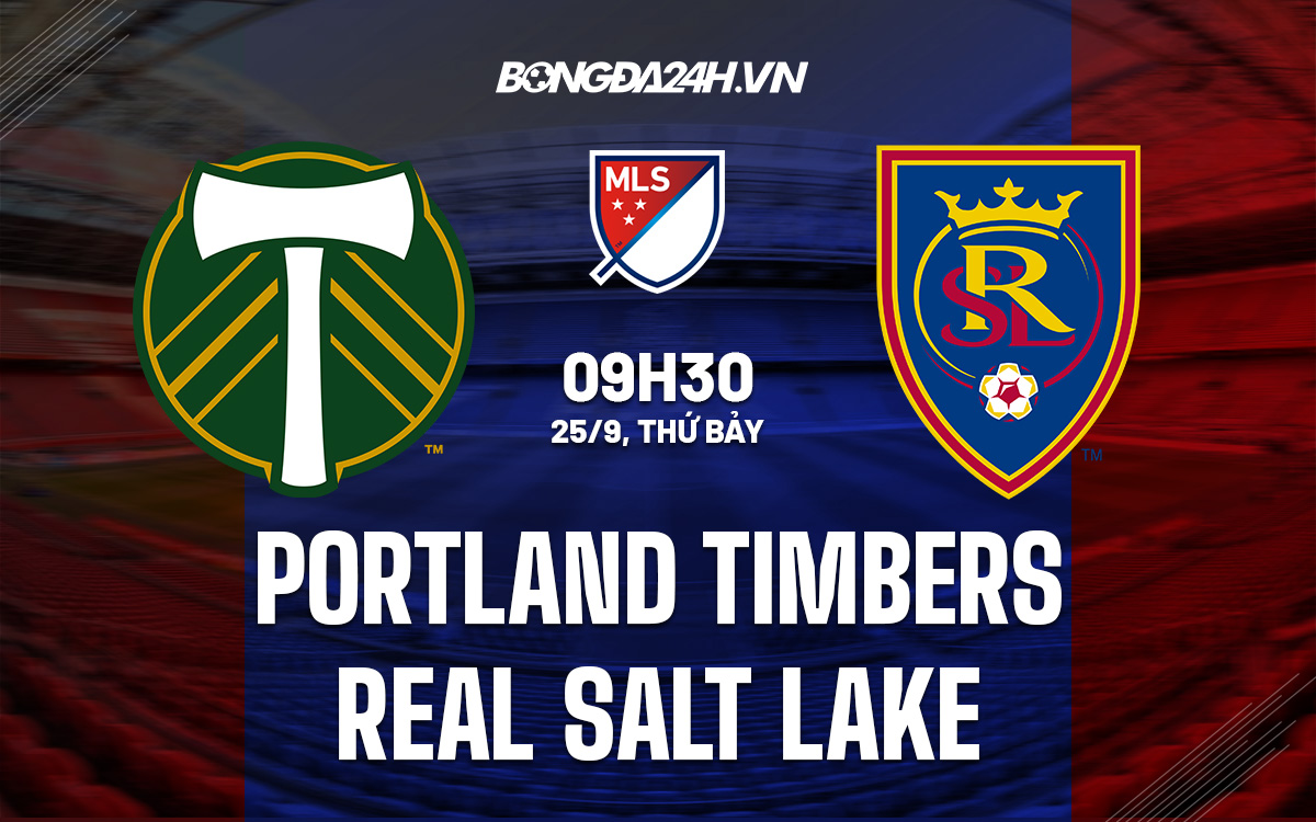 Nhận định Portland Timbers vs Real Salt Lake 9h30 ngày 269 (Nhà nghề Mỹ 2021) hình ảnh gốc 2