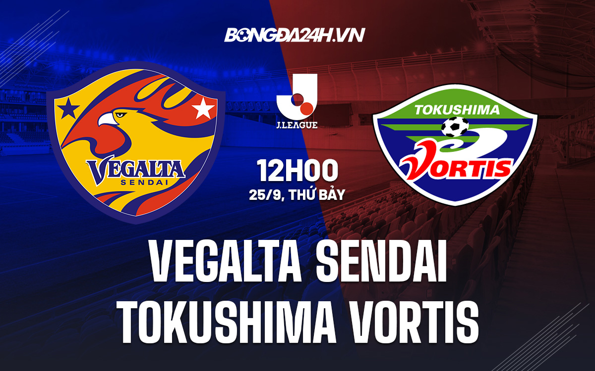 Vegalta Sendai vs Tokushima Vortis