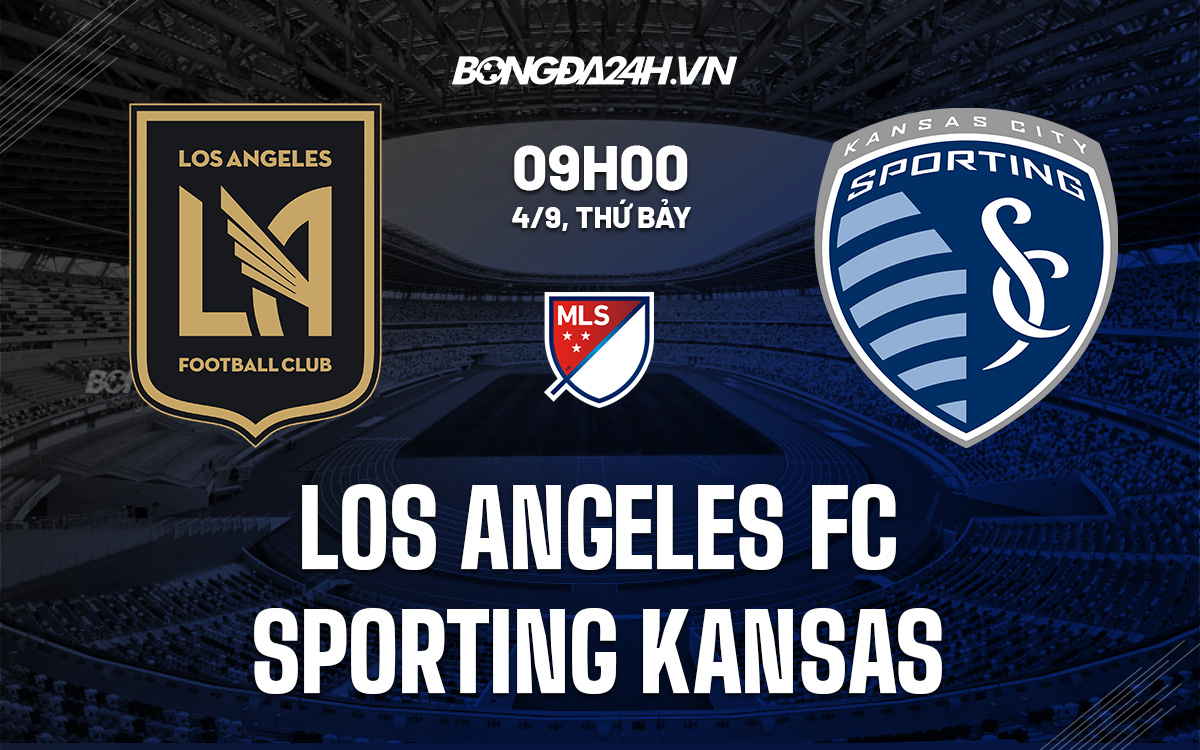 soi-keo-los-angeles-fc-vs-sporting-kansas-city-nha-nghe-my-2021-4