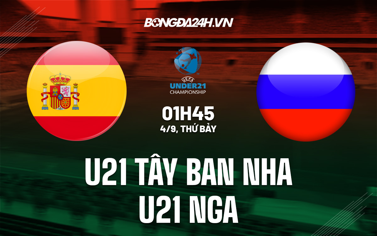 soi-keo-u21-tay-ban-nha-vs-u21-nga-vong-loai-u21-chau-au-2023