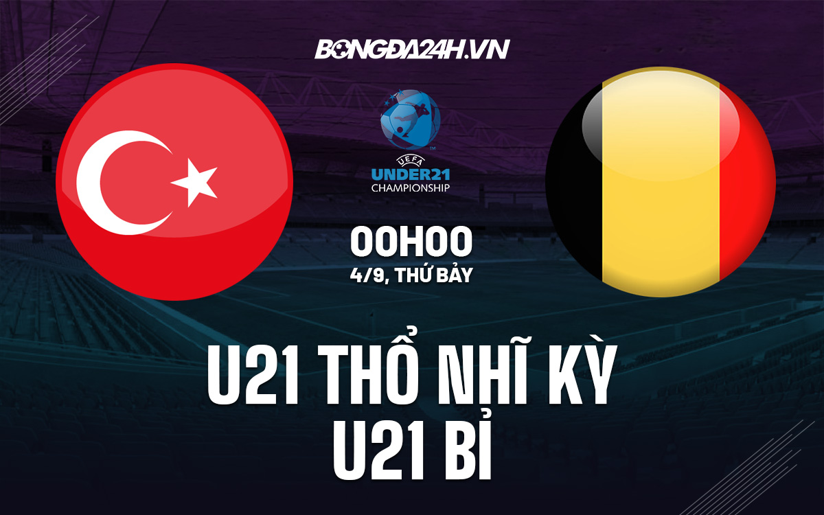 soi-keo-u21-tho-nhi-ky-vs-u21-bi-vong-loai-u21-chau-au-2023