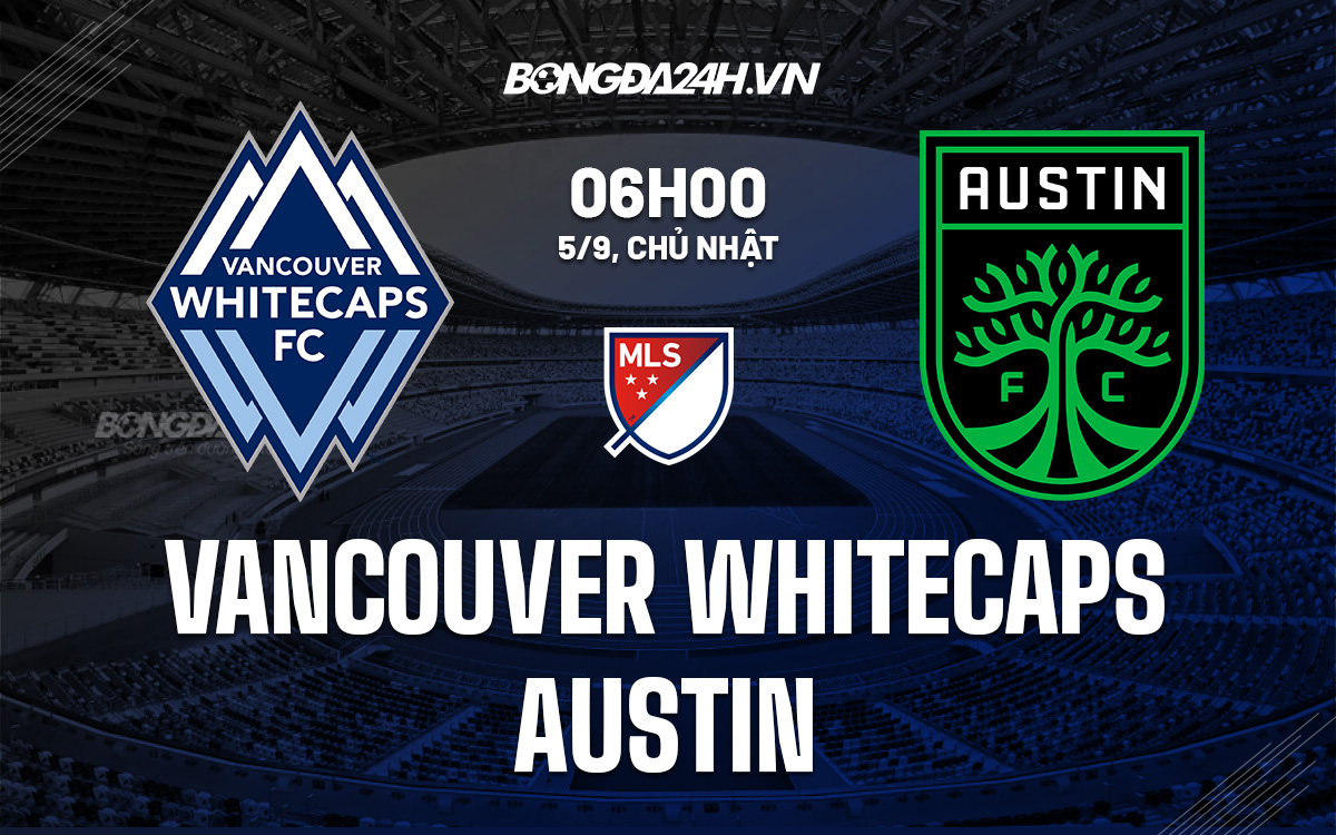 soi-keo-vancouver-whitecaps-vs-austin-nha-nghe-my-2021-4