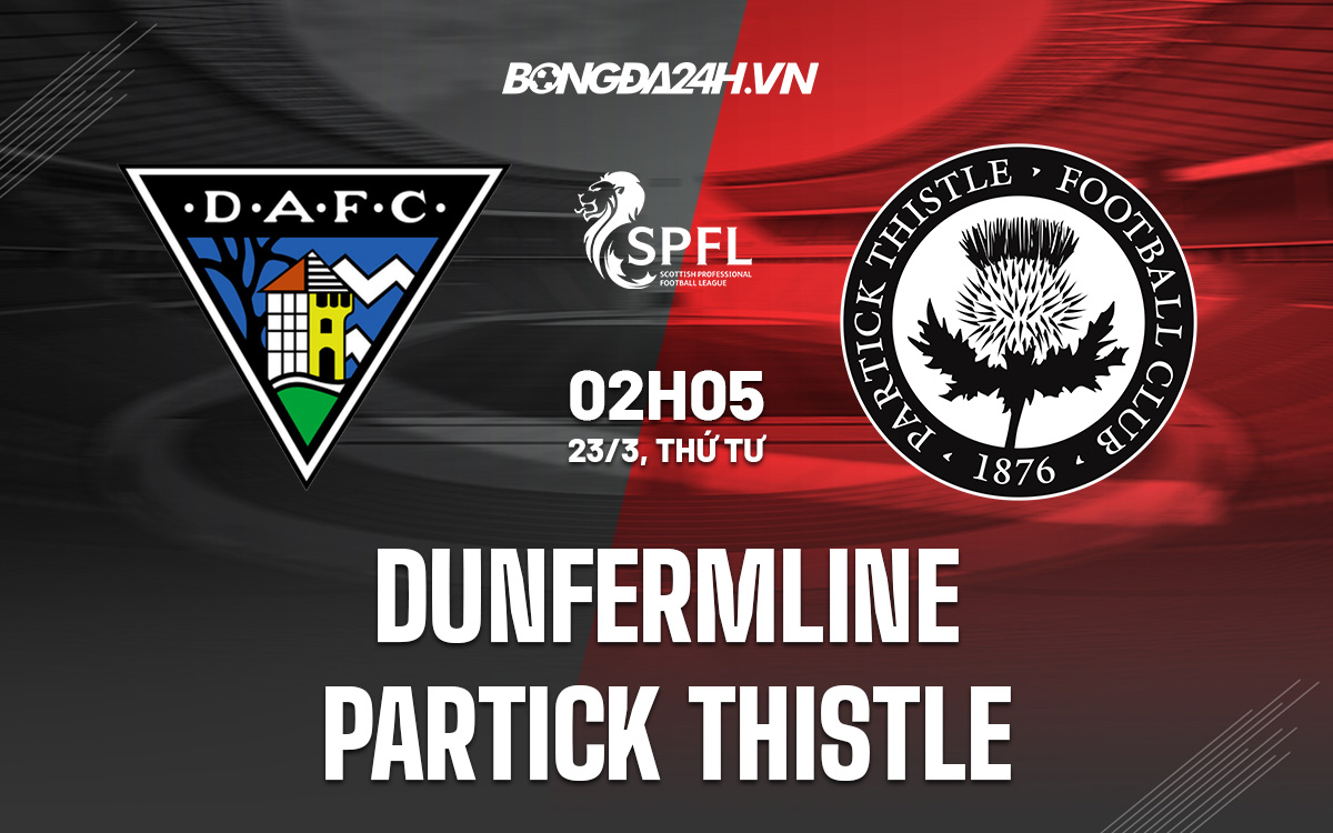 Nhận định Dunfermline vs Partick Thistle 2h05 ngày 233 (Hạng nhất Scotland 202122) 1 Nhận định Dunfermline vs Partick Thistle 2h05 ngày 233 (Hạng nhất Scotland 202122) 1