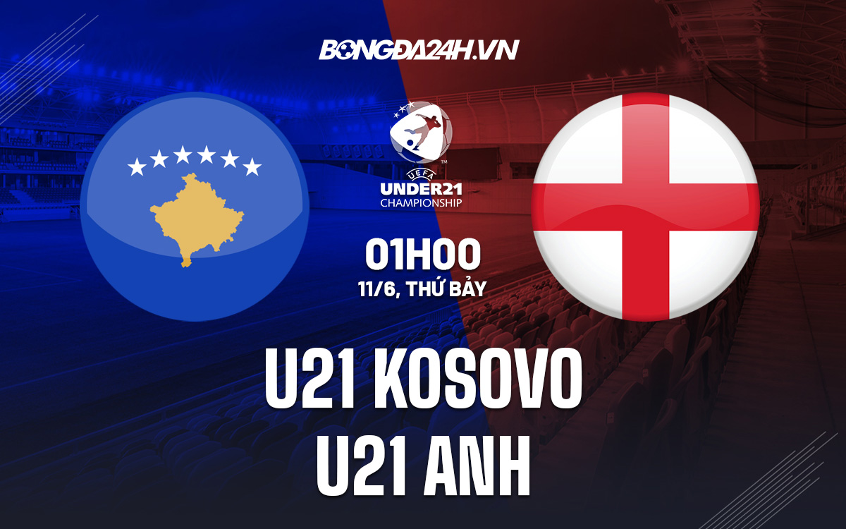 U21 Kosovo vs U21 Anh U21 Kosovo vs U21 Anh