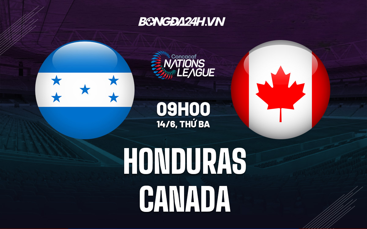 Soi kèo Honduras vs Canada CONCACAF Nations League 2022/23