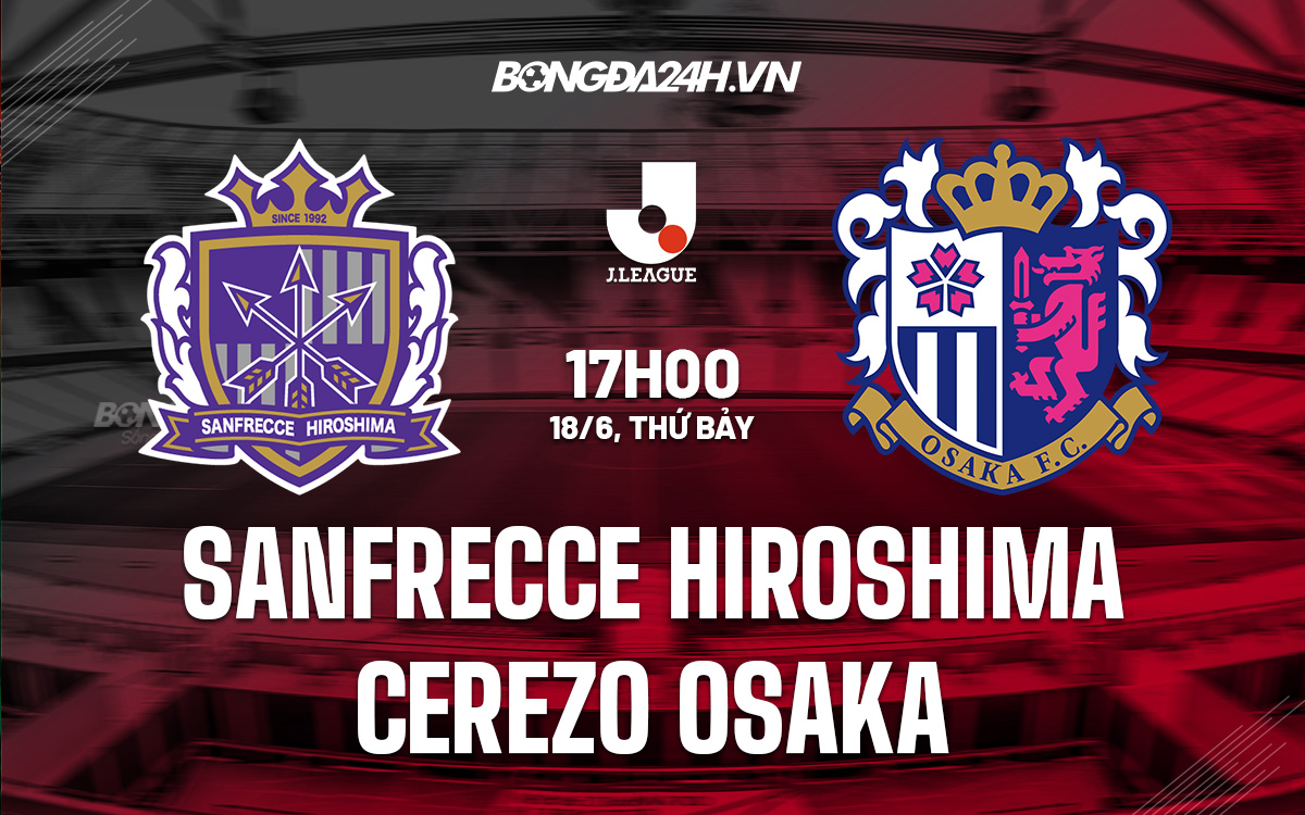 Sanfrecce Hiroshima vs Cerezo Osaka Sanfrecce Hiroshima vs Cerezo Osaka