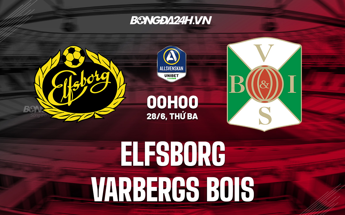 Soi kèo Elfsborg vs Varbergs BoIS 0h 28/6 VĐQG Thuỵ Điển 2022