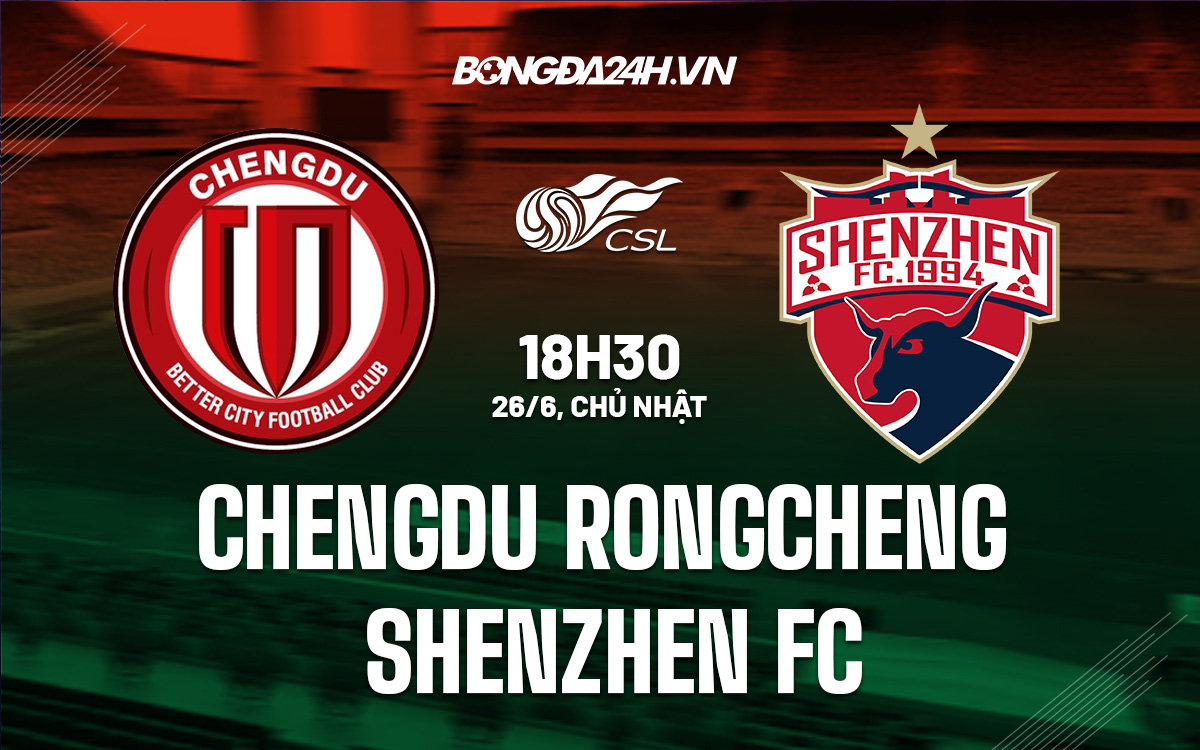 Chengdu Rongcheng vs Shenzhen Chengdu Rongcheng vs Shenzhen