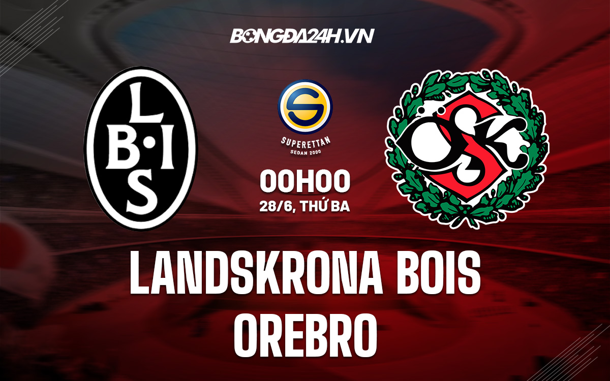 Landskrona BoIS vs Orebro Landskrona BoIS vs Orebro