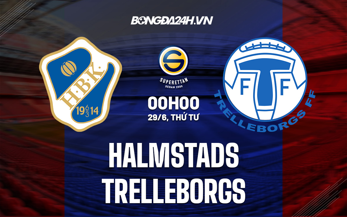 Soi kèo Halmstads vs Trelleborgs Hạng 2 Thụy Điển 2022