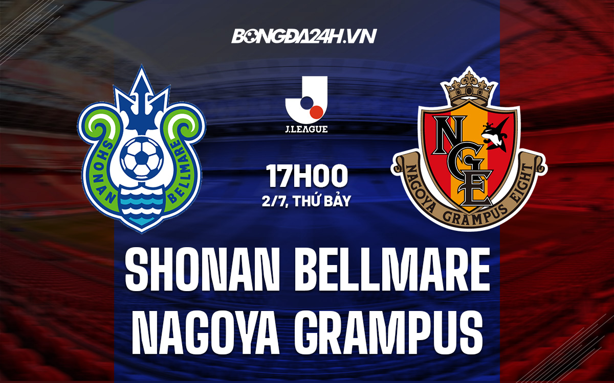 Shonan Bellmare vs Nagoya Grampus Shonan Bellmare vs Nagoya Grampus
