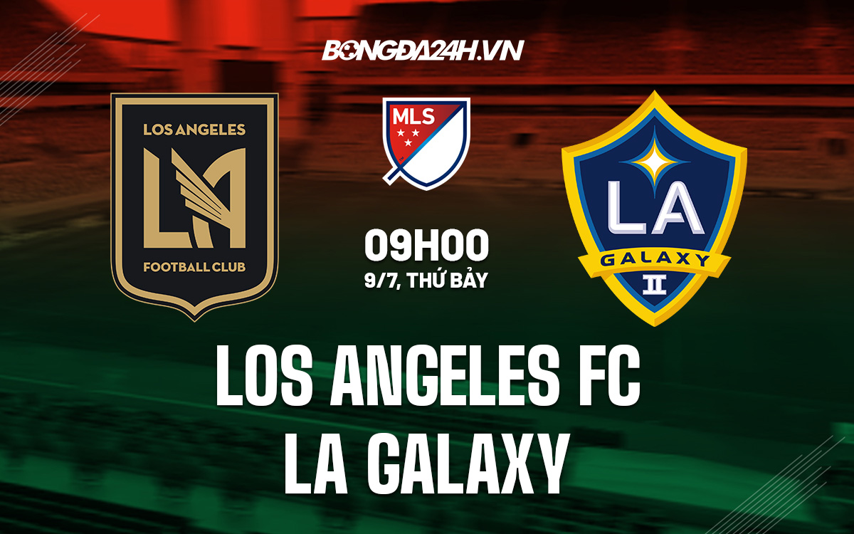 Los Angeles FC vs LA Galaxy Los Angeles FC vs LA Galaxy