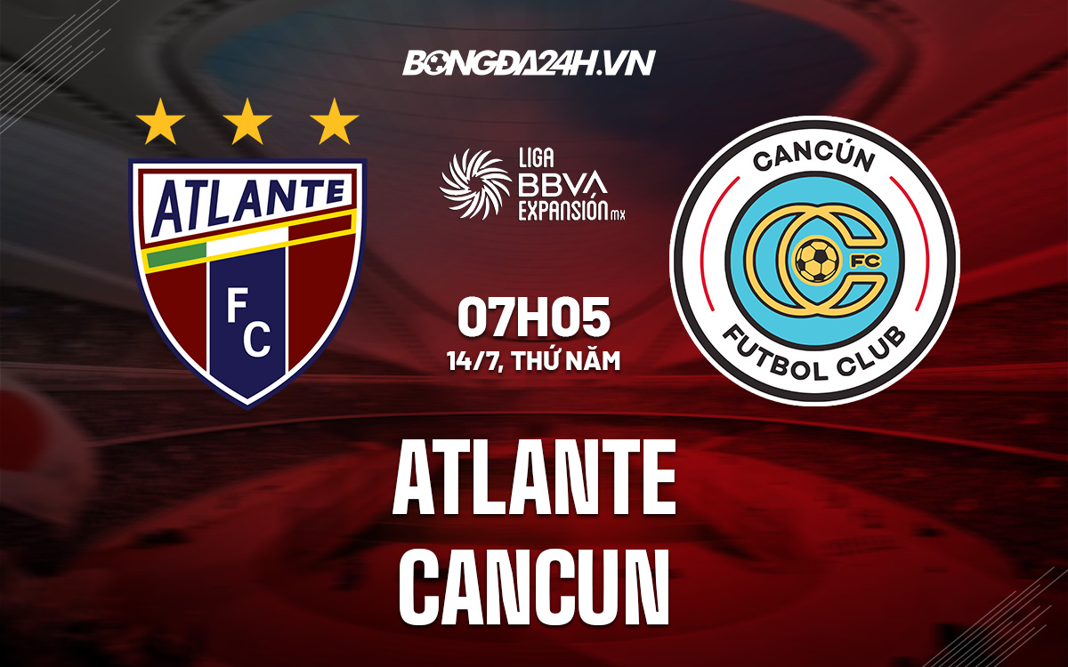 Soi kèo Atlante vs Cancun Hạng 2 Mexico 2022/23