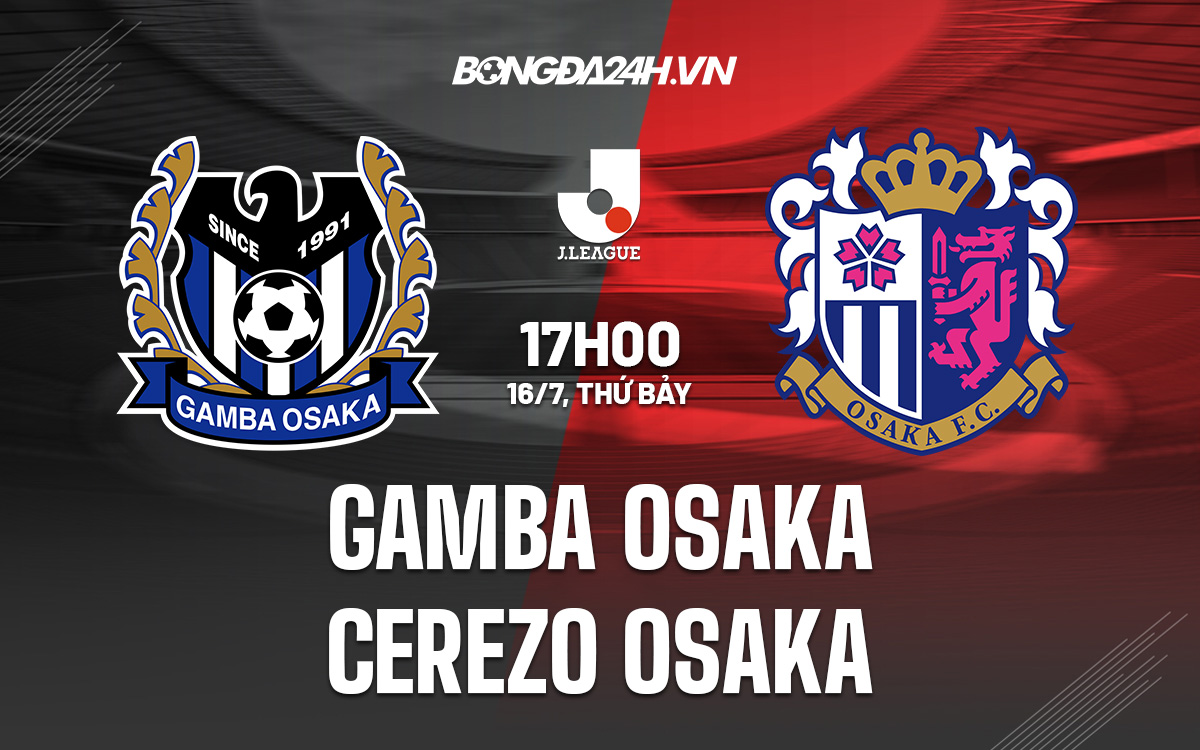 Gamba Osaka vs Cerezo Osaka Gamba Osaka vs Cerezo Osaka