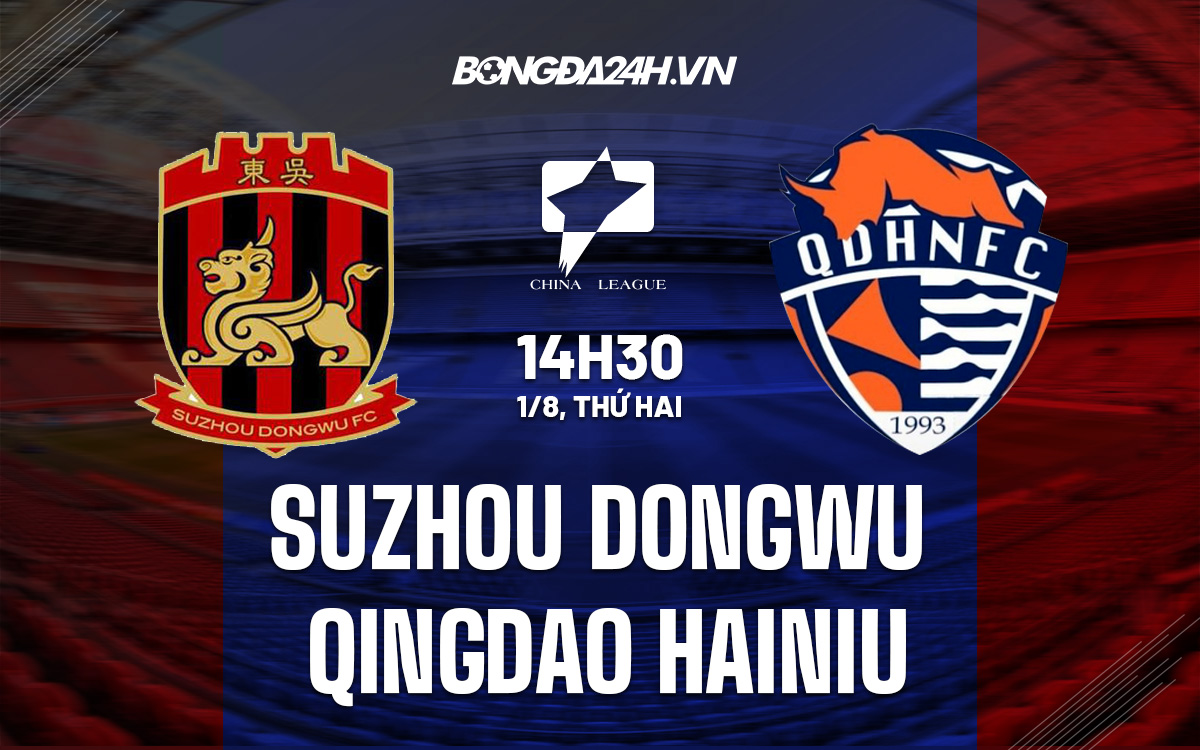Suzhou Dongwu vs Qingdao Hainiu 