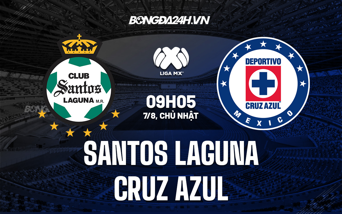 Nhận định soi kèo Santos Laguna vs Cruz Azul VĐQG Mexico 2022/23