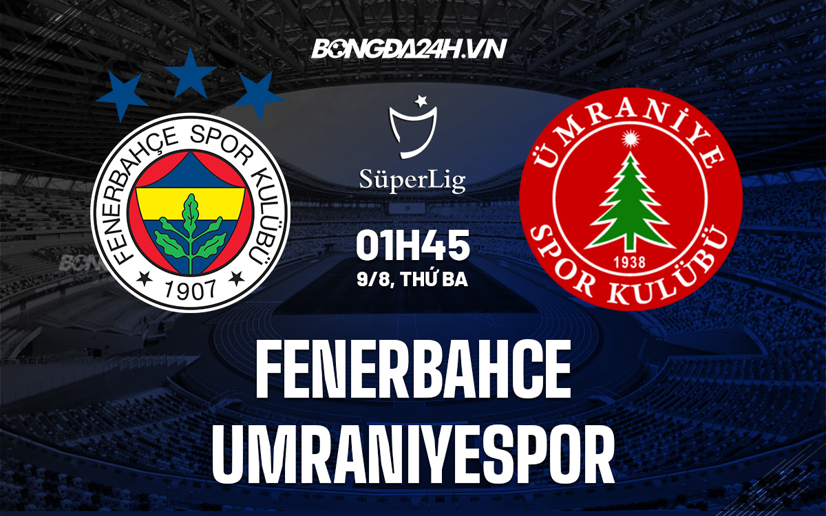 Fenerbahce vs Umraniyespor