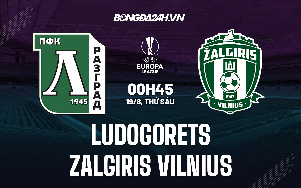 Ludogorets vs Zalgiris Vilnius Ludogorets vs Zalgiris Vilnius