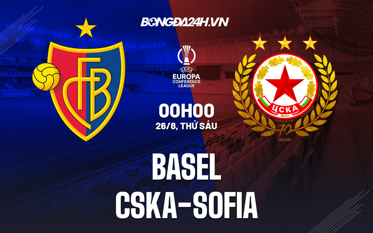 lịch sử đối đầu phap thuỵ sĩ-Nhận định Basel vs CSKA Sofia 0h00 ngày 26/8 (Europa Conference League 2022/23) 