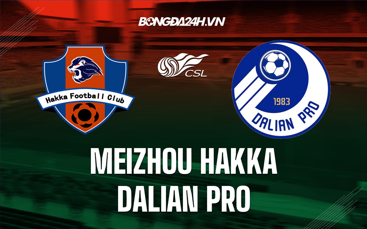 Meizhou Hakka vs Dalian Pro