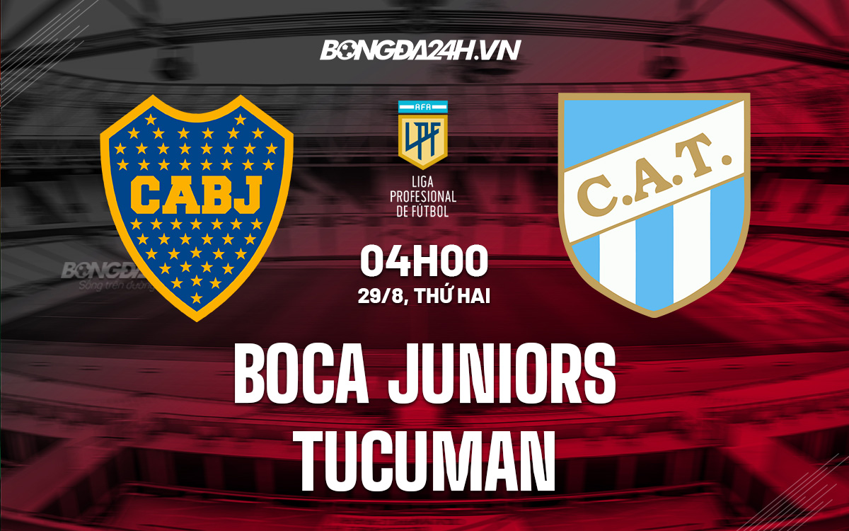 Soi kèo Boca Juniors vs Tucuman 4h ngày 29/8 VĐQG Argentina 2022