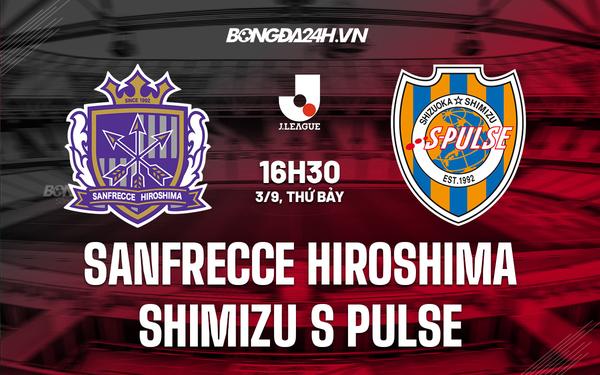 Sanfrecce Hiroshima vs Shimizu S-Pulse Sanfrecce Hiroshima vs Shimizu SPulse