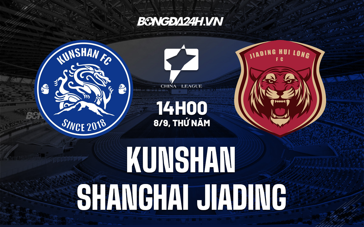 Kunshan vs Shanghai Jiading Kunshan vs Shanghai Jiading