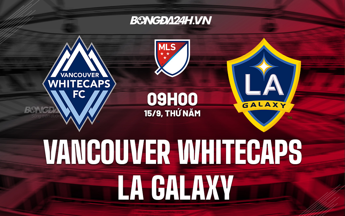 Vancouver Whitecaps vs LA Galaxy