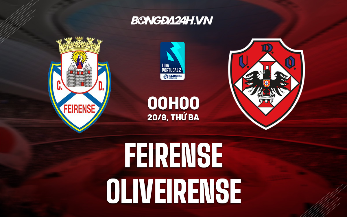 Feirense vs Oliveirense Feirense vs Oliveirense