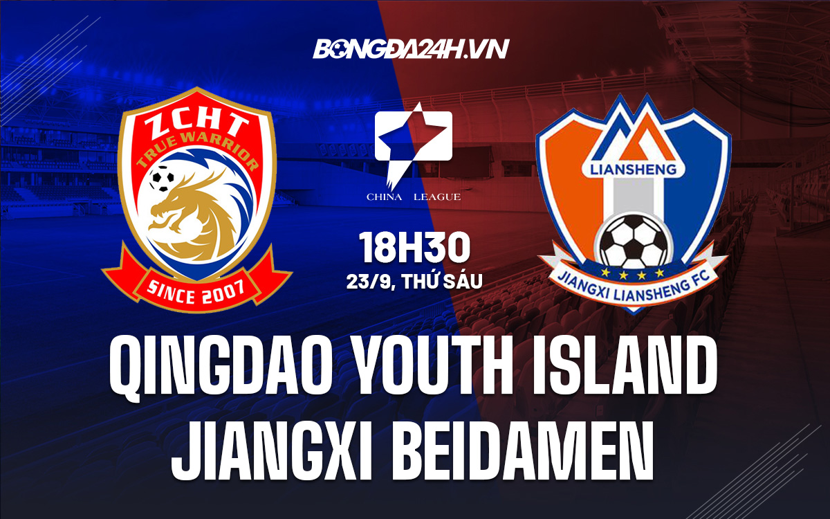 Qingdao Youth Island vs Jiangxi Beidamen