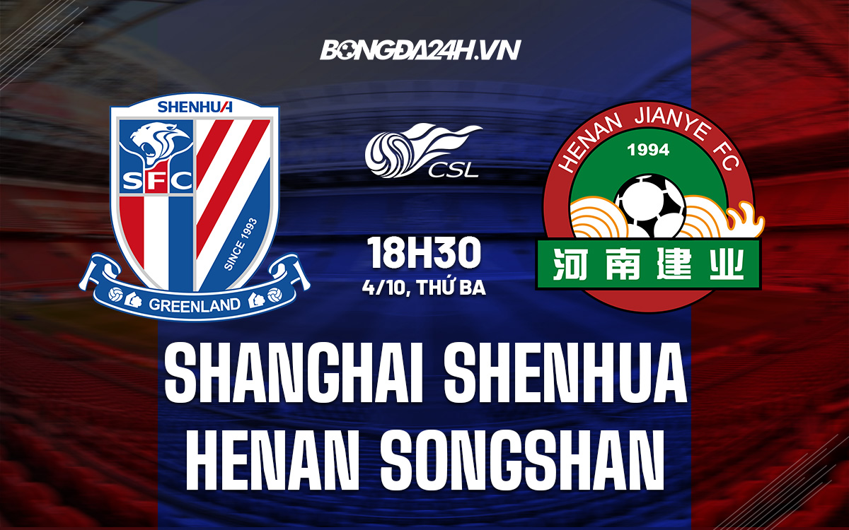 Shanghai Shenhua vs Henan Songshan Shanghai Shenhua vs Henan Songshan