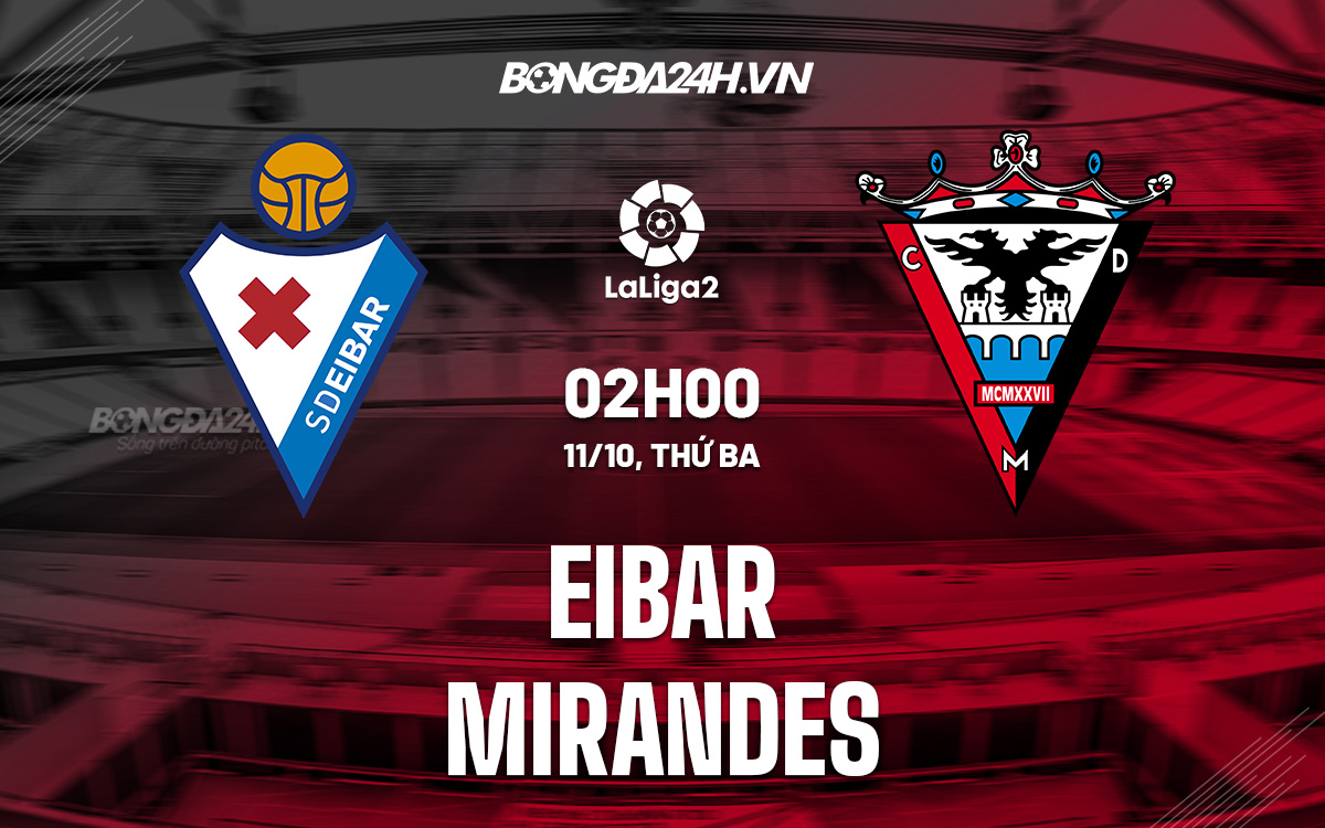 Eibar vs Mirandes Eibar vs Mirandes