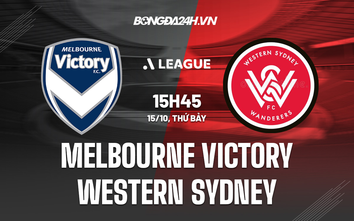 Soi kèo Melbourne Victory vs Western Sydney VĐQG Australia 2022 Soi kèo Melbourne Victory vs Western Sydney VĐQG Australia 2022