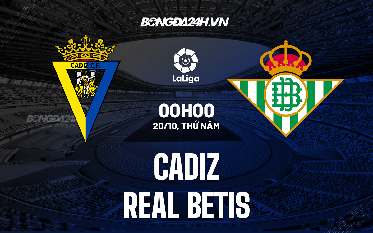 Cadiz vs Betis Cadiz vs Betis