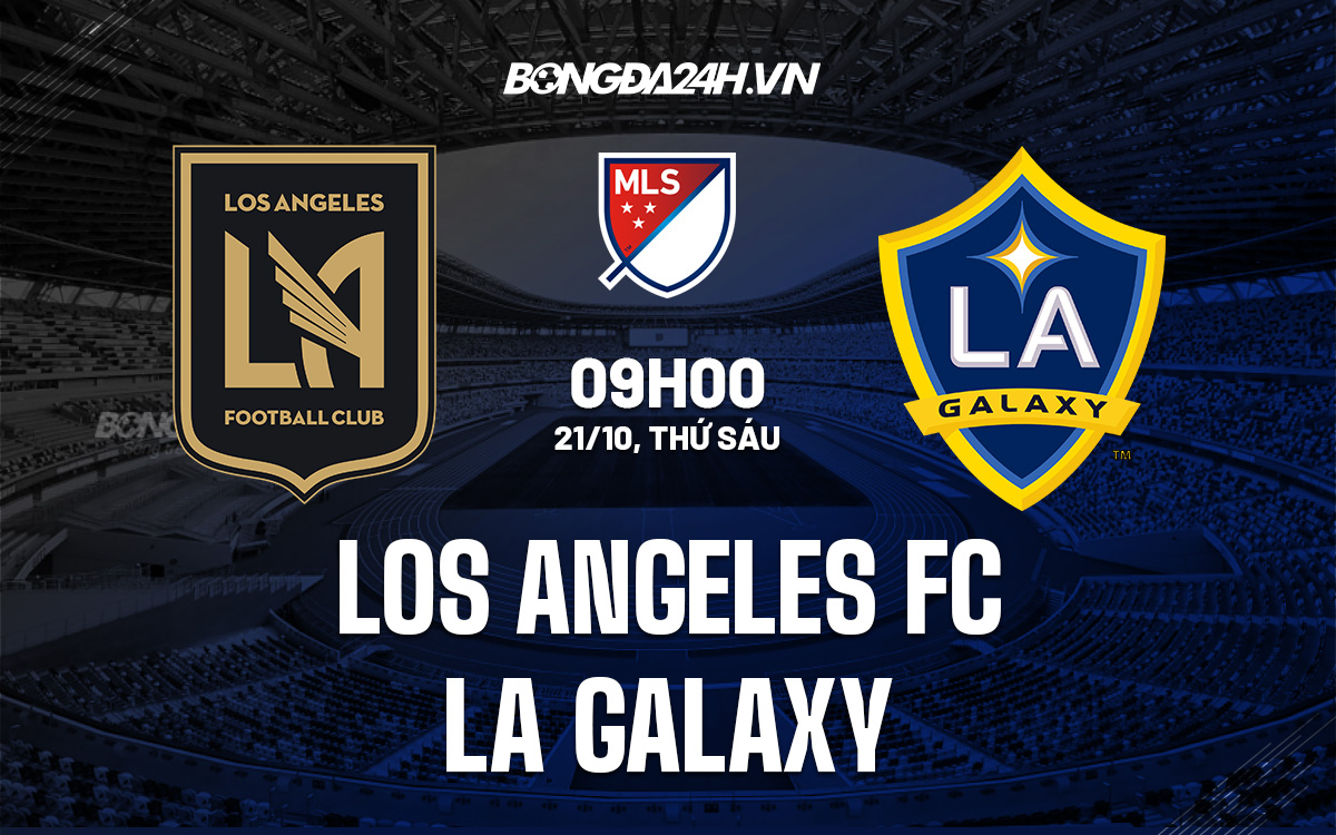 Los Angeles FC vs LA Galaxy Los Angeles FC vs LA Galaxy