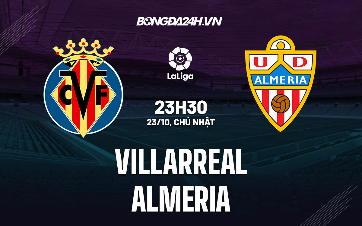 Nhận định soi kèo Villarreal vs Almeria La Liga hôm nay