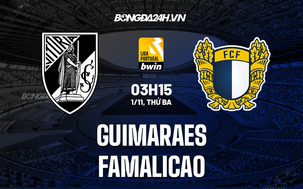 Guimaraes vs Famalicao Guimaraes vs Famalicao
